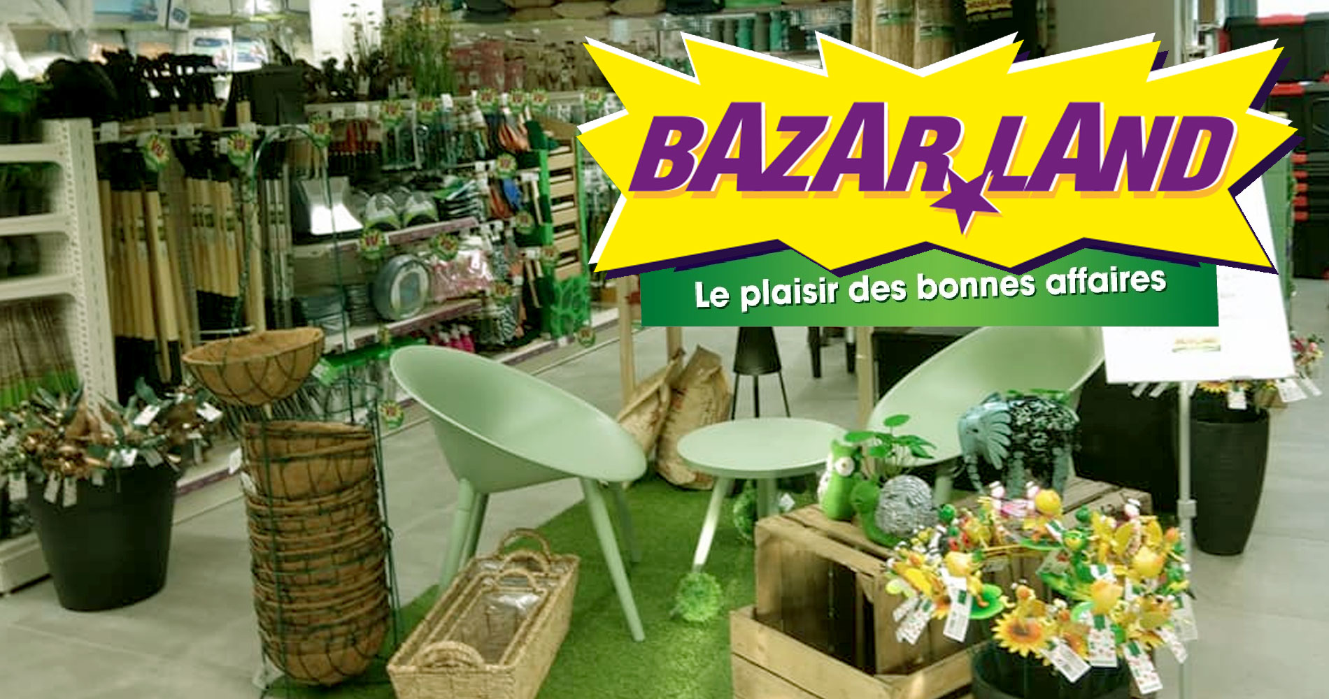 Dcouvrir les magasins Bazarland