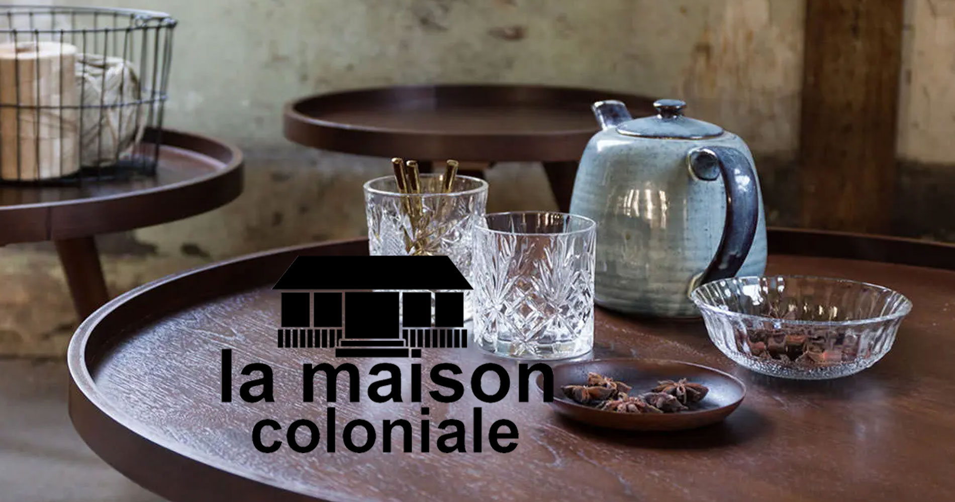 voir les magasins de meubles La Maison Coloniale en France